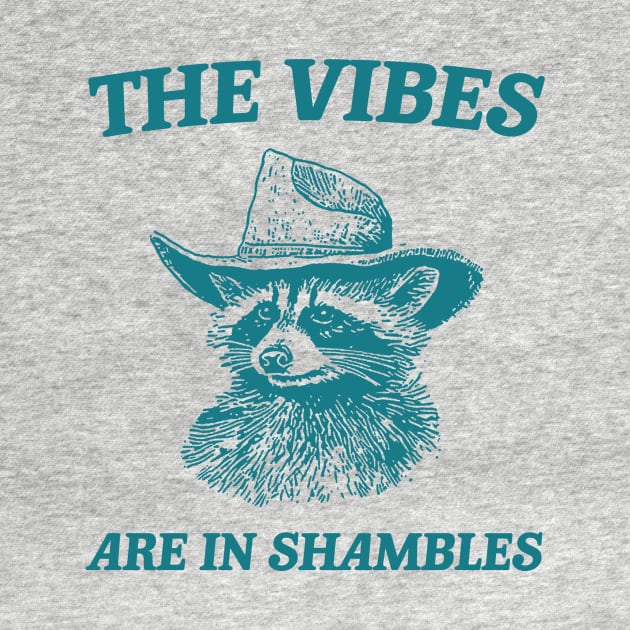 The Vibes Are In Shambles, Raccoon T Shirt, Weird T Shirt, Meme T Shirt, Trash Panda T Shirt, Unisex by Y2KSZN